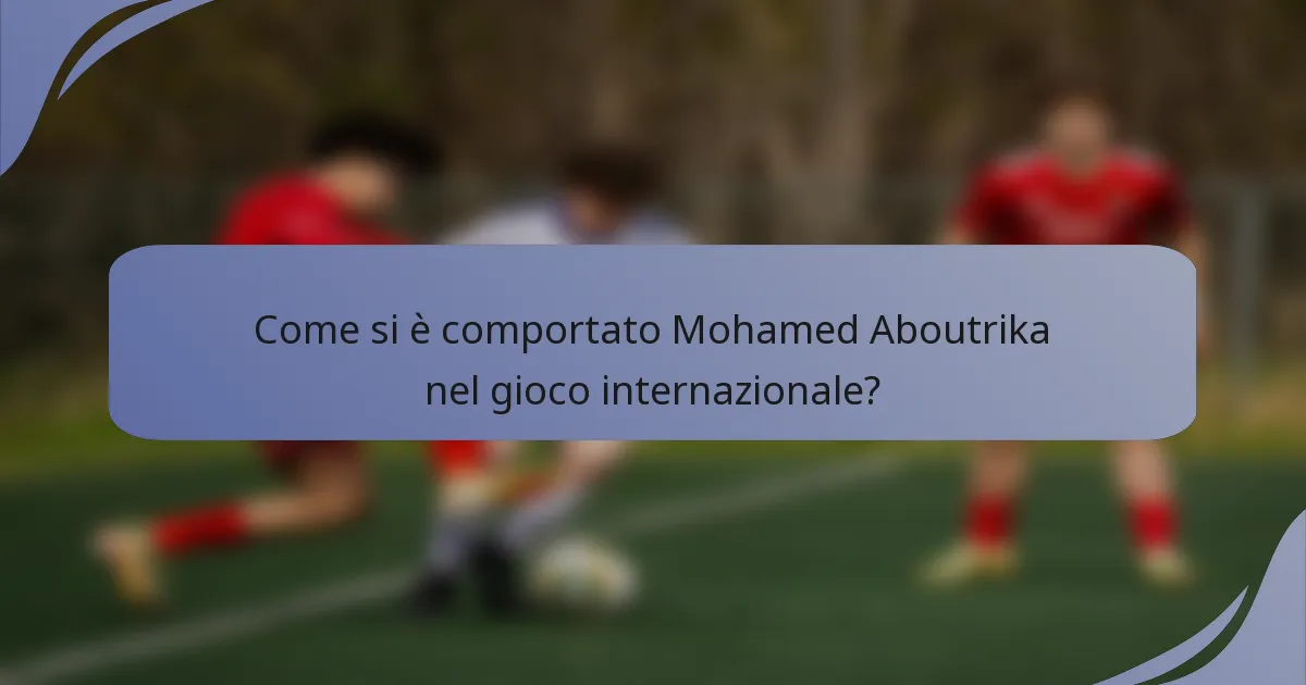Come si è comportato Mohamed Aboutrika nel gioco internazionale?
