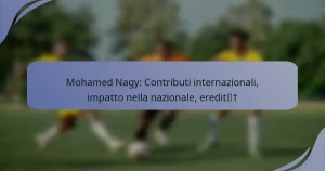 Mohamed Nagy: Contributi internazionali, impatto nella nazionale, eredità