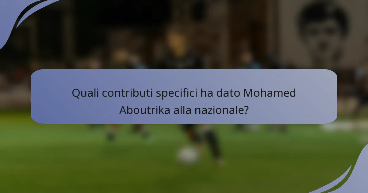Quali contributi specifici ha dato Mohamed Aboutrika alla nazionale?