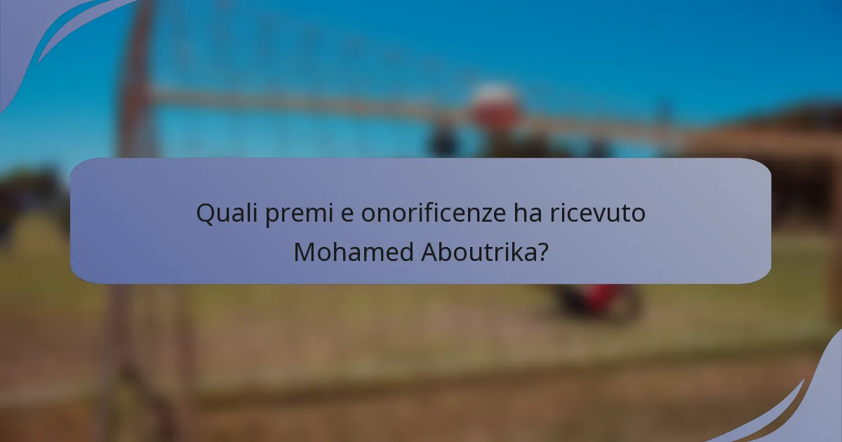 Quali premi e onorificenze ha ricevuto Mohamed Aboutrika?